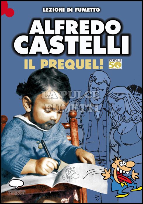 LEZIONI DI FUMETTO - ALFREDO CASTELLI 50 - IL PREQUEL!